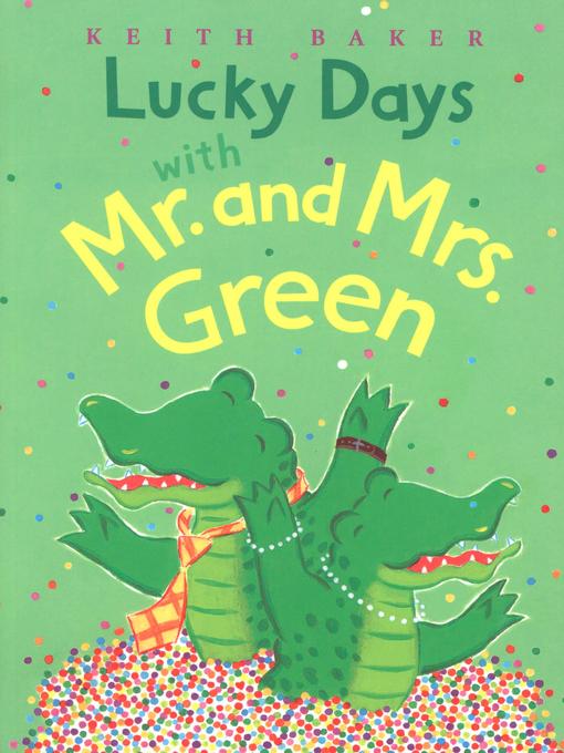 Title details for Lucky Days with Mr. and Mrs. Green by Keith Baker - Available